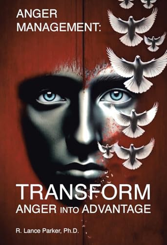 Beispielbild fr Anger Management: TRANSFORM Anger into Advantage zum Verkauf von Ria Christie Collections