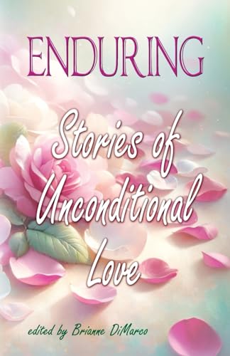9798894390000: Enduring: Stories of Unconditional Love