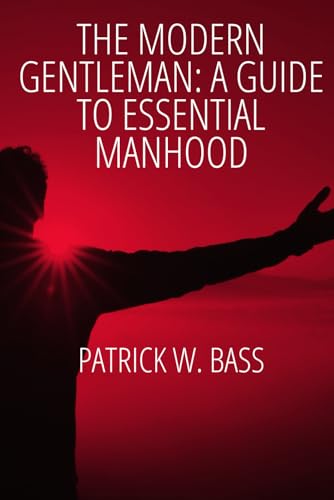 Stock image for The Modern Gentleman: A Guide to Essential Manhood for sale by California Books