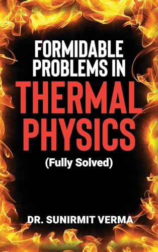 9798894462776: Formidable Problems in Thermal Physics: (Fully Solved)