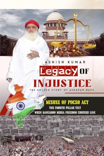 Stock image for Legacy of Injustice: The Untold Story of Asharam Bapu for sale by Ria Christie Collections