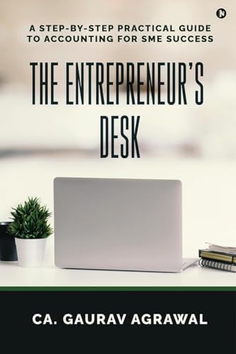 9798894753836: The Entrepreneur's Desk: A Step-by-Step Practical Guide to Accounting for SME Success