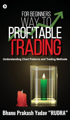 9798894757254: For Beginners Way To Profitable Trading: Understanding Chart Patterns And Trading Methods