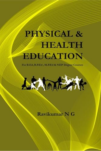 Stock image for Physical & Health Education: For B.Ed, B.P.Ed , M.P.Ed & NEP Degree Courses for sale by Ria Christie Collections