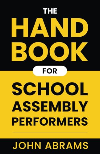 9798894968056: The Handbook for School Assembly Performers