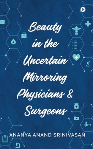 Stock image for Beauty in the Uncertain Mirroring Physicians & Surgeons for sale by GreatBookPricesUK