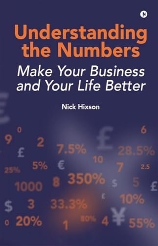 9798894988641: Understanding the Numbers: Make Your Business and Your Life Better