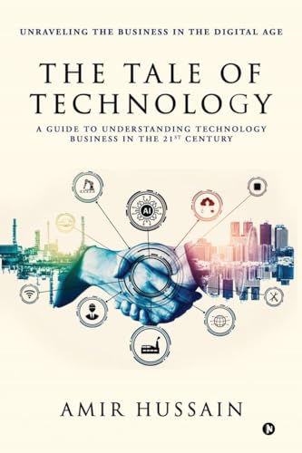 9798895198766: The Tale of Technology: A Guide to Understanding Technology Business in the 21st Century