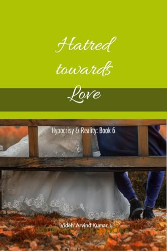 Beispielbild fr Hatred towards Love: Hypocrisy & Reality: Book 6 zum Verkauf von Ria Christie Collections