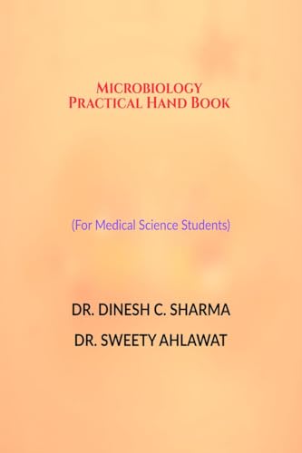Beispielbild fr Microbiology Practical Hand Book (For Medical Science Students) zum Verkauf von Ria Christie Collections