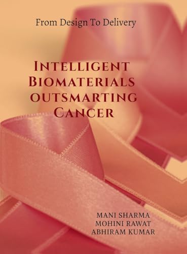 9798895449400: Intelligent Biomaterials outsmarting Cancer: from Design to Delivery