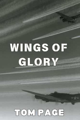 Beispielbild fr Wings of Glory: A Chronicle of the Fifteenth Air Force zum Verkauf von AwesomeBooks