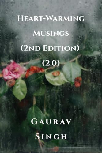 Stock image for Heart-Warming Musings (2nd Edition) (2.0) for sale by Ria Christie Collections