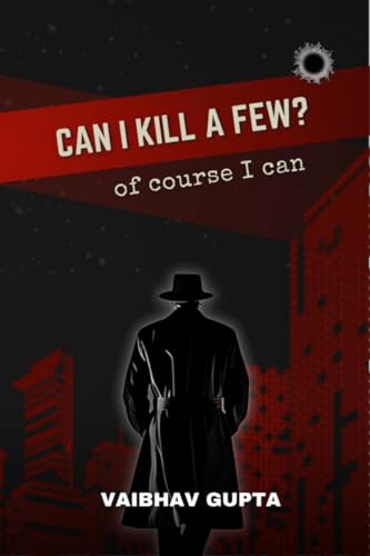Beispielbild fr CAN I KILL A FEW?: of course I can zum Verkauf von Ria Christie Collections