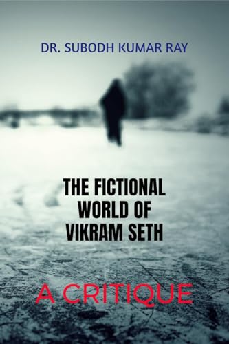 Beispielbild fr The Fictional World of Vikram Seth: A Critique zum Verkauf von Ria Christie Collections