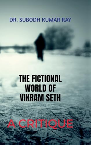 Beispielbild fr The Fictional World of Vikram Seth: A Critique zum Verkauf von Ria Christie Collections