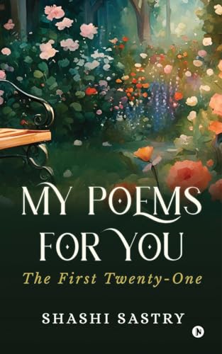 9798895569610: My Poems For You: The First Twenty-One