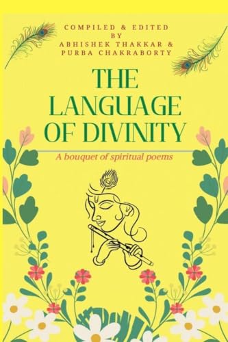 Beispielbild fr The Language of Divinity: A bouquet of spiritual poems zum Verkauf von Ria Christie Collections