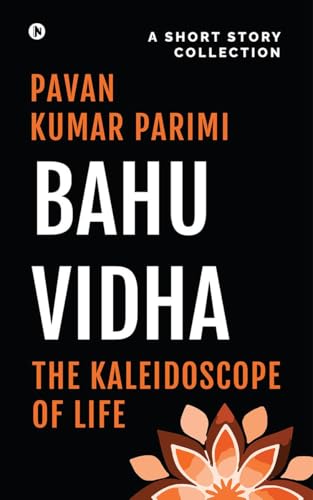 Stock image for Bahuvidha: The Kaleidoscope of Life for sale by Ria Christie Collections