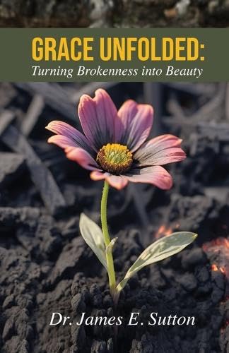 Stock image for Grace Unfolded: Turning Brokenness into Beauty for sale by GreatBookPricesUK