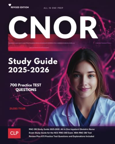 Stock image for CNOR Study Guide 2025-2026: All In One CNOR Exam Prep for the Certified Perioperative Nurse Certification Test. With CCI CNOR Exam Review Material and 700 Practice test Questions for sale by Goodwill