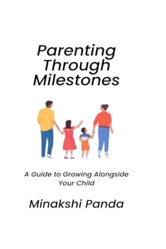 9798896102212: Parenting Through Milestones: A Guide to Growing Alongside Your Child