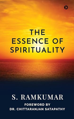 Beispielbild fr THE ESSENCE OF SPIRITUALITY zum Verkauf von Ria Christie Collections
