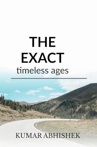 Stock image for THE EXACT: Timeless Ages for sale by Ria Christie Collections