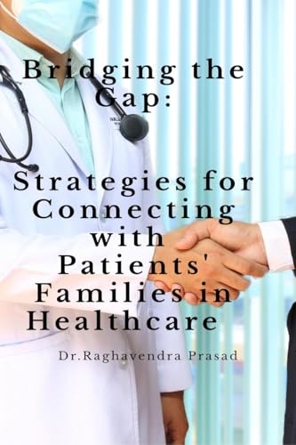 9798896732167: Bridging the Gap: Strategies for Connecting with Patients' Families in Healthcare