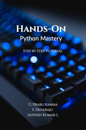 Stock image for Hands-On Python Mastery: Step by Step Tutorial for sale by Ria Christie Collections