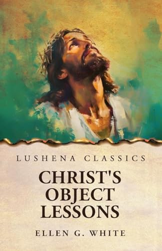 Stock image for Christ's Object Lessons for sale by GreatBookPricesUK