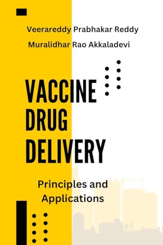 Beispielbild fr Vaccine Drug Delivery: Principles and Applications zum Verkauf von Ria Christie Collections