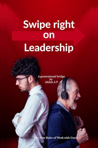 9798897243815: Swipe Right on Leadership: Navigating the New Rules of Work with Gen Z