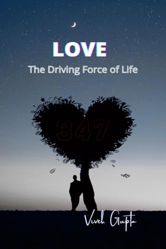 Beispielbild fr Love: The Driving Force of Life zum Verkauf von Ria Christie Collections