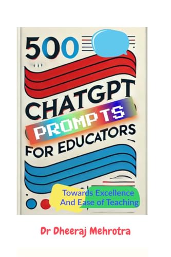 Beispielbild fr 500 Chat GPT Prompts for Educators Towards Excellence And Ease of Teaching zum Verkauf von Ria Christie Collections