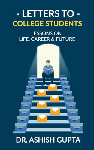 9798897774838: Letters to College Students: Lessons on Life, Future & Building a Successful Career
