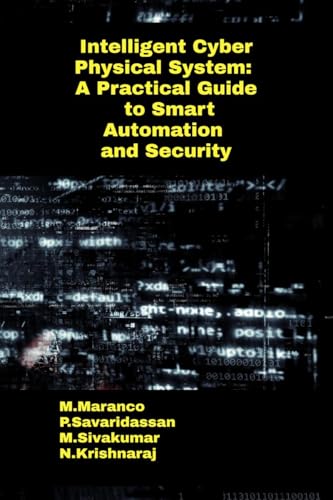 9798897775415: Intelligent Cyber Physical System: A Practical Guide to Smart Automation and Security