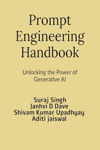 Imagen de archivo de Prompt Engineering Handbook: Unlocking the Power of Generative AI a la venta por Ria Christie Collections