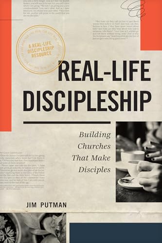 9798898020293: Real-Life Discipleship: Building Churches That Make Disciples