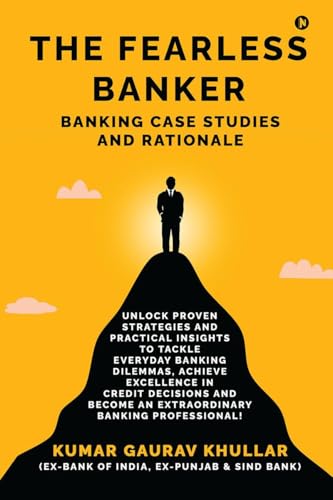 Beispielbild fr The Fearless Banker : Banking Case Studies and Rationale zum Verkauf von AHA-BUCH GmbH