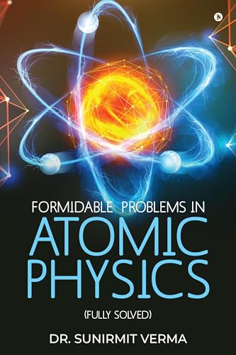 Stock image for Formidable Problems in Atomic Physics: (Fully Solved) for sale by California Books