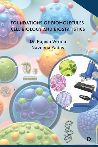 Stock image for Foundations of Biomolecules, Cell Biology and Biostatistics for sale by GreatBookPricesUK