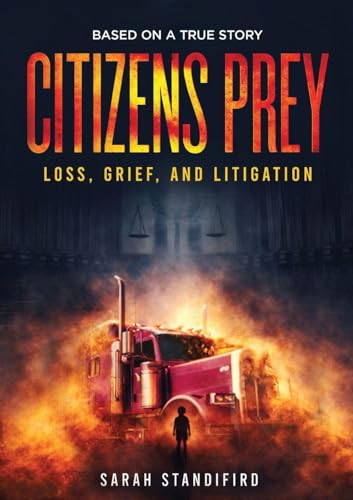 Beispielbild f�r CITIZEN'S PREY: Based on a True Story of Loss, Grief and Litigation zum Verkauf von GreatBookPrices