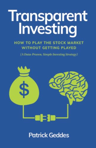 Beispielbild fr Transparent Investing: How to Play the Stock Market without Getting Played zum Verkauf von Wonder Book