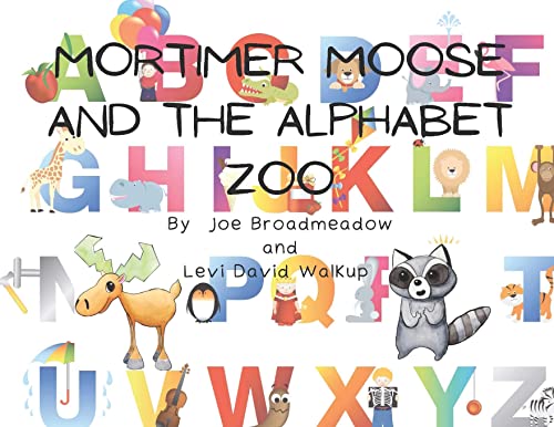 Beispielbild fr Mortimer Moose And The Alphabet Zoo zum Verkauf von GreatBookPrices