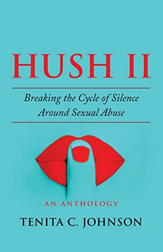Imagen de archivo de Hush II: Breaking the Cycle of Silence Around Sexual Abuse a la venta por GreatBookPrices