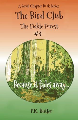 Beispielbild fr The Fickle Forest #3: A Serial Chapter Book Series (The Bird Club) zum Verkauf von ALLBOOKS1