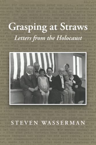 Imagen de archivo de Grasping at Straws: Letters from the Holocaust a la venta por Half Price Books Inc.