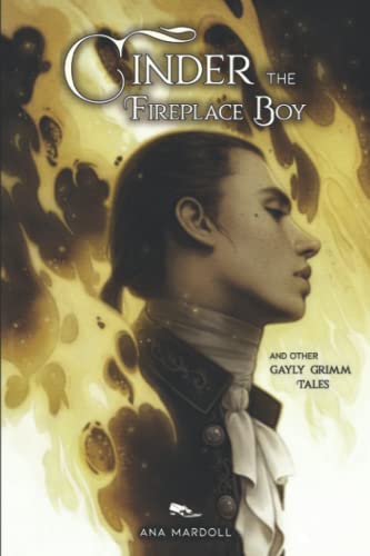 Imagen de archivo de Cinder the Fireplace Boy: and other Gayly Grimm Tales a la venta por Upward Bound Books