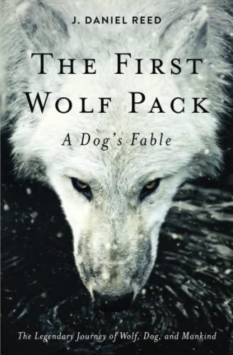 Stock image for The First Wolf Pack: A Dog's Fable for sale by Half Price Books Inc.